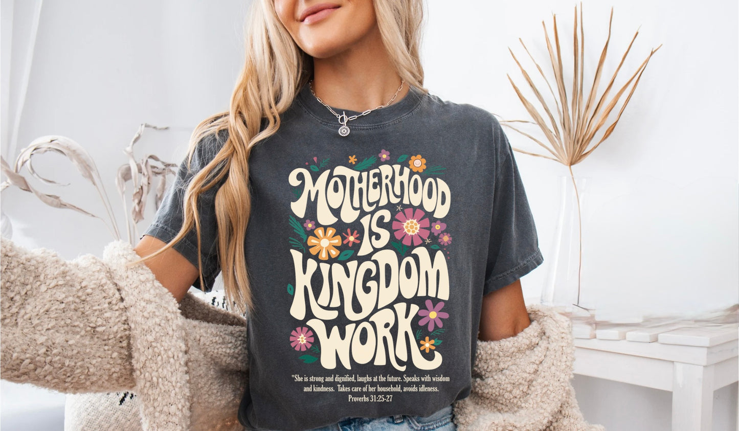 Motherhood Is Kingdom Work T-shirt | Christian Shirt| Mom T-shirt