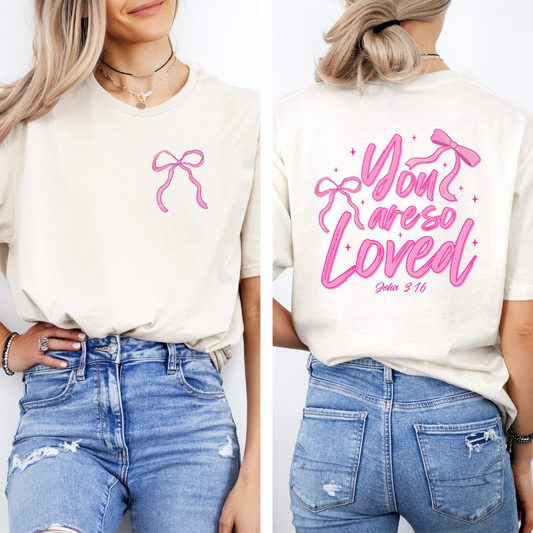 Front/Back Coquette Bow You Are So Loved Shirt, Christian Design Bible Verse Shirt, Christian Coquette John 3:16