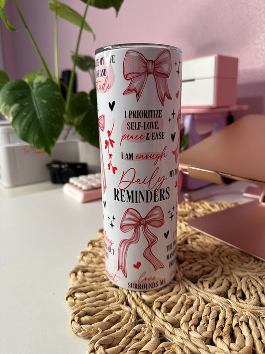 Coquette Daily Reminders 20oz tumbler | Coquette Tumbler | Daily Affirmation Tumbler