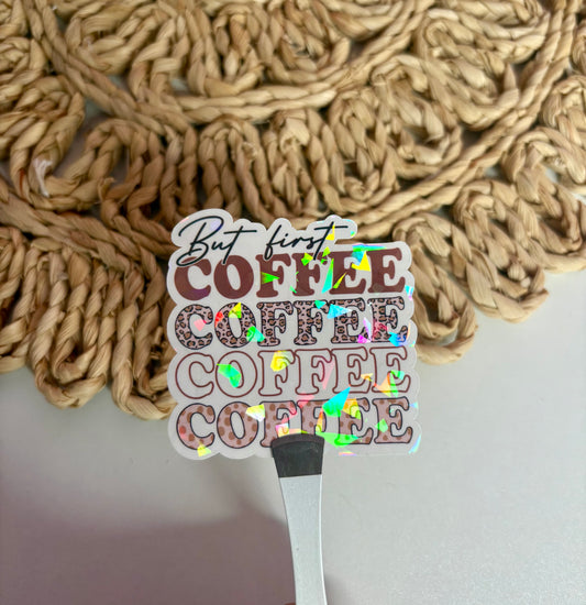 But First Coffee Sticker