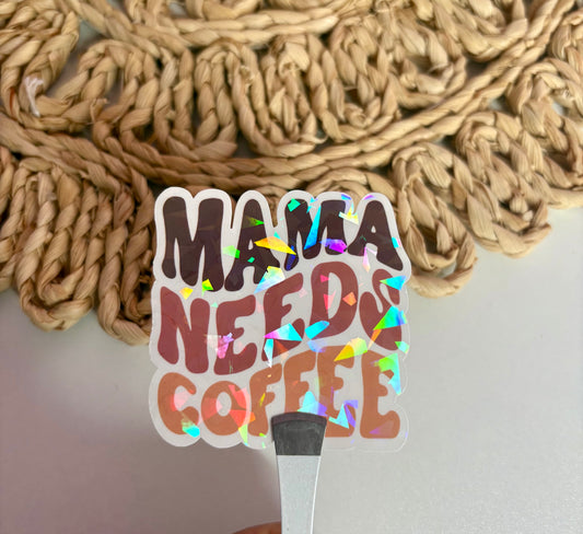 Mama needs coffee sticker