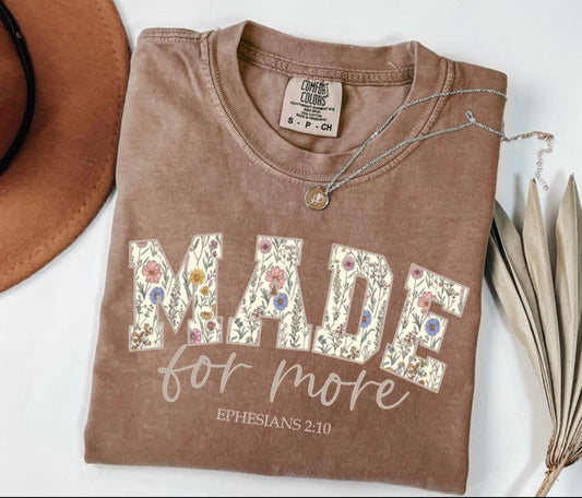 Made For More Ephesians 2:10 Foral T-shirt | Christian Tee
