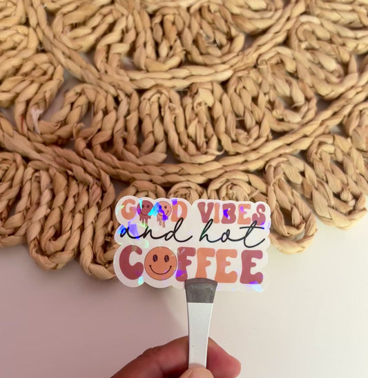 Good Vibes and Hot Coffee Sticker